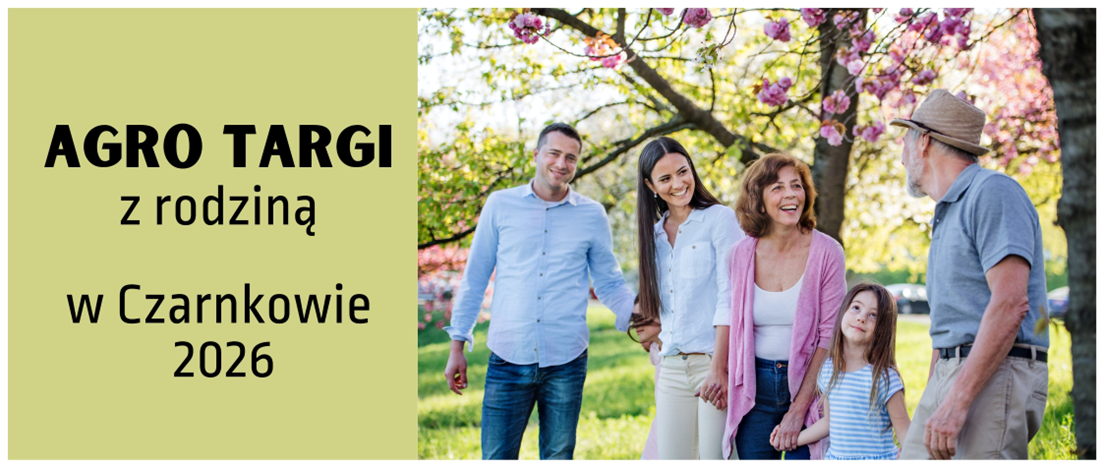 AGRO TARGI z rodziną w Czarnkowie 2026