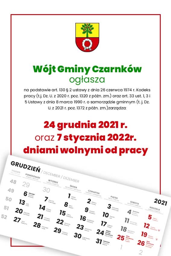 Dni wolne od pracy , 24 grudnia jest dniem wolnym za 25 grudnia, 7 stycznia jest dniem wolnym za 1 stycznia