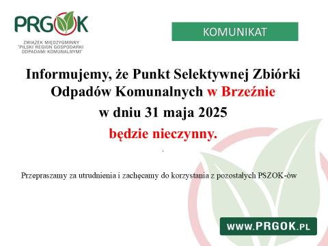 ❗️Informujemy, że Punkt Selektywnej Zbiórki Odpadów Komunalnych w Brzeźnie w dniu 17 maja (sobota) będzie nieczynny.