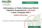 Punkt Selektywnej Zbiórki Odpadów Komunalnych w Brzeźnie (PSZOK), będzie nieczynny w poniedziałek 3.11.2025 r. 