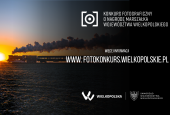 8. edycja Konkursu Fotograficznego o Nagrodę Marszałka Województwa Wielkopolskiego