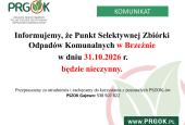  Informujemy, że Punkty Selektywnej Zbiórki Odpadów Komunalnych w Brzeźnie (PSZOK), będzie nieczynny w sobotę 31.10.2026 r