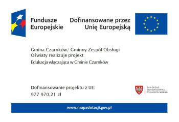 Gmina Czarnków/ Gminny Zespół Obsługi Oświaty realizuje projekt  Edukacja włączająca w Gminie Czarnków. Doﬁnansowanie projektu z UE: 977 970,21 zł