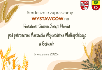 Zapraszamy Wystawców na Powiatowo-Gminne Święto Plonów pod patronatem Marszałka Województwa Wielkopolskiego