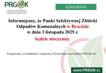 Punkt Selektywnej Zbiórki Odpadów Komunalnych w Brzeźnie (PSZOK), będzie nieczynny w poniedziałek 3.11.2025 r. 