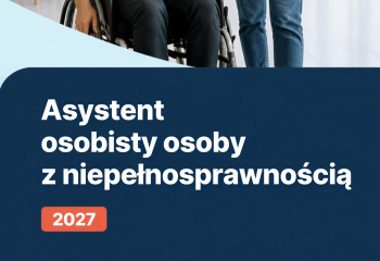 "Asystent osobisty osoby z niepełnosprawnością" dla Jednostek Samorządu Terytorialnego - edycja 2027