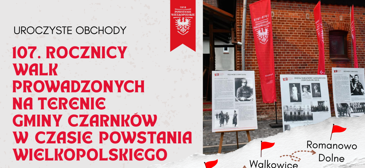 Uroczyste obchody 107. ROCZNICY WALK PROWADZONYCH NA TERENIE GMINY CZARNKÓW W CZASIE POWSTANIA WIELKOPOLSKIEGO